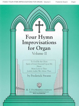 Four Hymn Improvisations for Organ - Volume II by Swann Frederick for