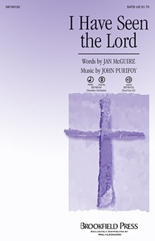 I Have Seen The Lord by Purifoy John for SATB
