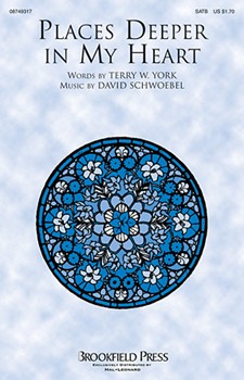 Places Deeper In My Heart by Schwoebel David for SATB