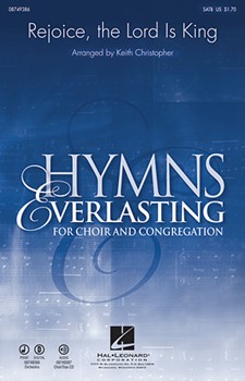 Rejoice The Lord Is King by - Christopher Keith - for SATB