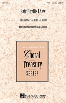 Fair Phyllis I Saw by Farmer John - Powell William - for TTBB