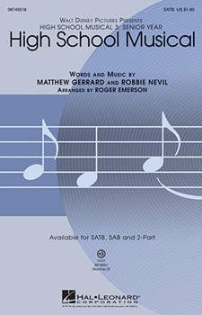 High School Musical by Matthew Gerrard Robbie Nevil - Emerson Roger - High School Musical 3 for SATB