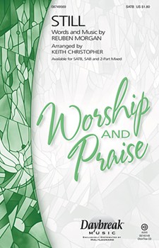 Still by Morgan Reuben - Christopher Keith - for SATB