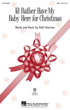 I'd Rather Have My Baby Here For Christm by Drennan Patti for Accompaniment CD