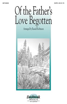Of The Father's Love Begotten by - Robinson Russell L - for SATB
