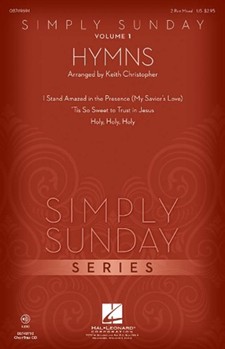 Simply Sunday Volume 1 by Hymns - Christopher Keith - for 2-Part