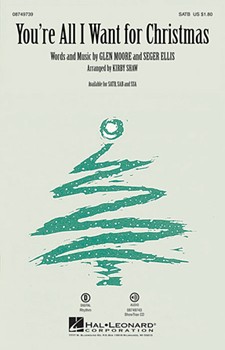 You're All I Want For Christmas by - Shaw Kirby - for SATB