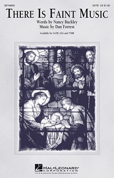 There Is Faint Music forrest Dan for SATB