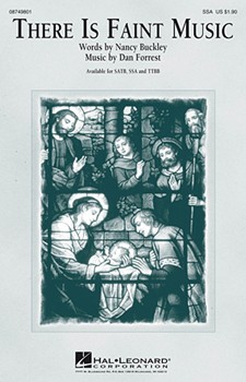 There Is Faint Music forrest Dan for SSA