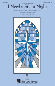 I Need A Silent Night by - Christopher Keith - Amy Grant for SATB