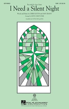 I Need A Silent Night by - Christopher Keith - Amy Grant for SAB and Piano