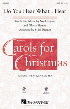 Do You Hear What I Hear by Regney and Shayne - Brymer Mark - for SATB