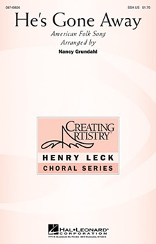 He's Gone Away by - Grundahl Nancy - for SSA