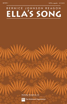 Ella's Song by Reagan Bernice Sweet Honey In The R for SATB a cappella