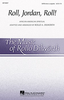 Roll Jordan Roll by African-American Spiritual - Dilworth Rollo - for SATB a cappella (African-American Spi)