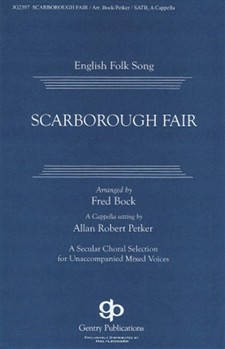 Scarborough Fair by - Bock and Petker - for SATB a cappella