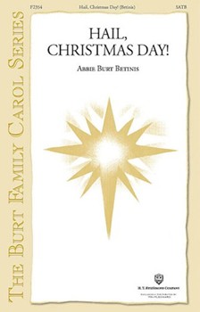 Hail Christmas Day by Burt John - Burt John - for SATB a cappella