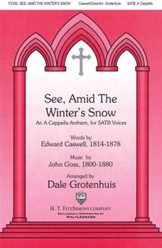 See Amid The Winter's Snow by Goss John - Grotenhuis Dale - for SATB a cappella