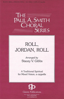 Roll Jordan Joll by - Gibbs Stacey V - for SATB a cappella