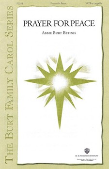 Prayer For Peace by Betinis Abbie Burt for SATB a cappella
