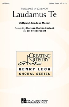 Laudamus Te by Mozart Wolfgang Amadeus - Malvar-Keylock M - Friedersdorf Jill for Unison