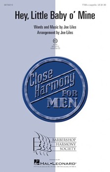 Hey Little Baby O' Mine by Liles Joe for TTBB a cappella