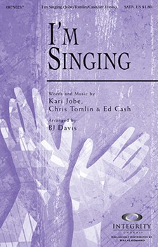 I'm Singing by Tomlin Cash and Jobe - Davis B J - for SATB