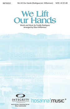 We Lift Our Hands by Rodriguez Freddy - Williamson Dave - for SATB