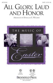 All Glory Laud & Honor by - Wagner Douglas E - for SATB