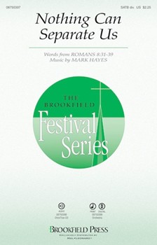 Nothing Can Separate Us by Hayes Mark for SATB