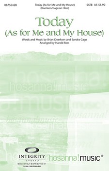 Today (As For Me And My House) by Doerksen and Gage - Ross Harold - Brian Doerksen for SATB