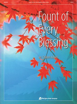 Fount of Every Blessing by - Colleen Adent - for