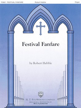 Festival Fanfare by Hebble Robert for Organ Solo