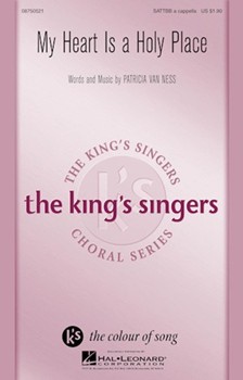 My Heart Is A Holy Place by Van Ness Patricia The King's Singers for SATTBB