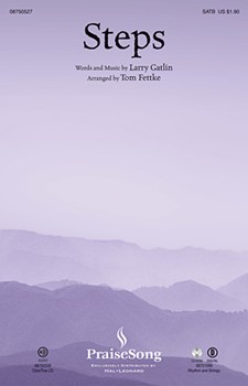 Steps by Gatlin Larry - Fettke Tom - for SATB