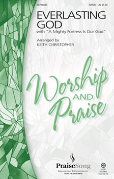 Everlasting God W/a Mighty Fortress Is by Brenton Brown Ken Riley - Christopher Keith - Chris Tomlin for Sat Sacred (Opt Satb)