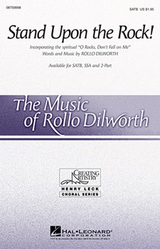 Stand Upon The Rock by Dilworth Rollo for SATB