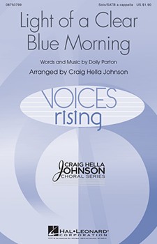Light Of A Clear Blue Morning by Parton Dolly - Johnson Craig Hella - for SATB/Solo a cappella