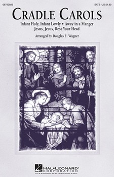Cradle Carols by - Wagner Douglas E - for SATB