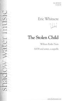 Stolen Child by Whitacre Eric for SATB a cappella
