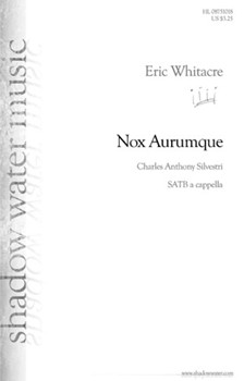 Nox Aurumque by Whitacre Eric for SATB