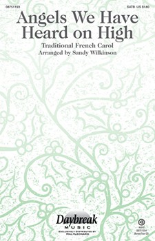 Angels We Have Heard On High by - Wilkinson Sandy - for SATB