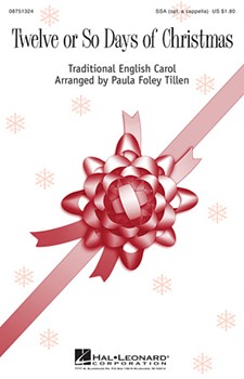 Twelve Or So Days Of Christmas by - Tillen Paula - for SSA