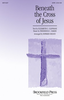 Beneath The Cross Of Jesus by - Helvey Howard - for SATB
