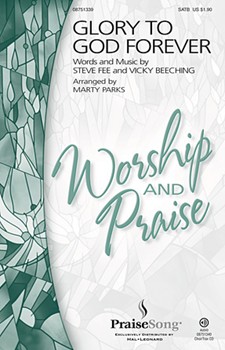 Glory To God Forever by Fee Steve - Parks Marty - Fee for SATB