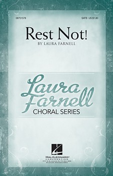 Rest Not by Farnell Laura for SATB