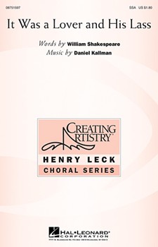 It Was A Lover And His Lass by Kallman Daniel for SSA
