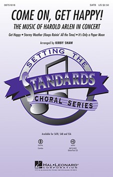 Come On Get Happy - (Medley) by Harold Arlen - Shaw Kirby - for SATB