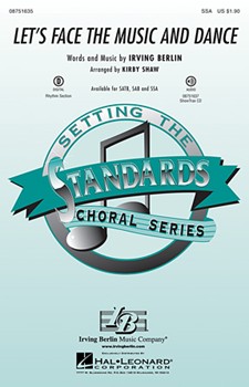 Let's Face The Music And Dance by Berlin Irving - Shaw Kirby - for SSA