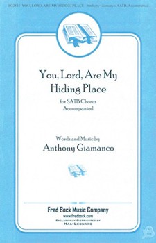 You Lord Are My Hiding Place by Giamanco Anthony for SATB